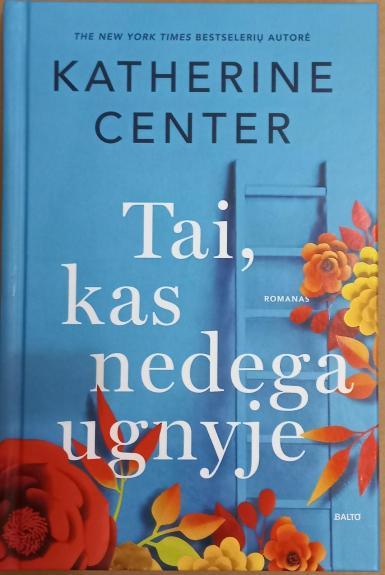 Tai kas nedega ugnyje