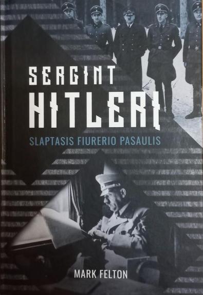 Sergint Hitlerį.Slaptas fiurerio pasaulis