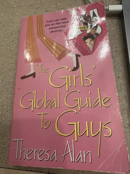 The Girls' Global Guide to Guys - Theresa Alan, knyga