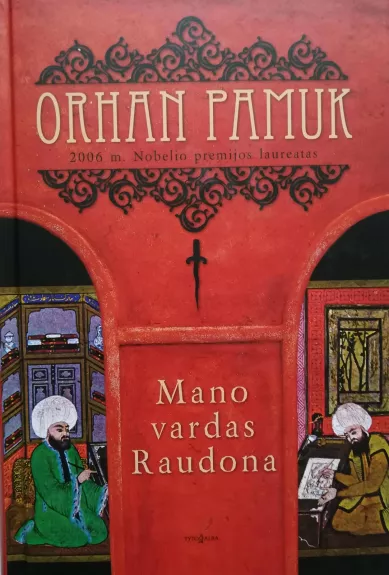 Mano vardas Raudona - Orhan Pamuk, knyga