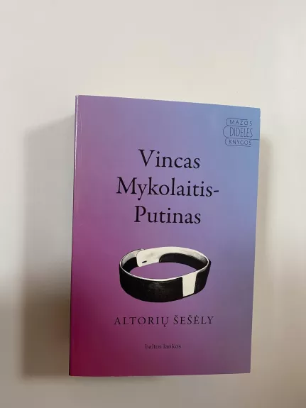 Altorių šešėly - Vincas Mykolaitis-Putinas, knyga