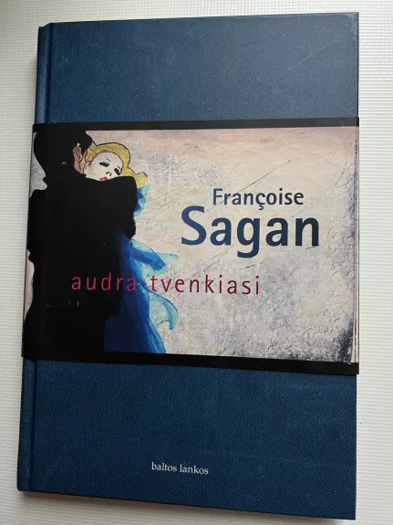 Audra tvenkiasi - Francoise Sagan, knyga 1