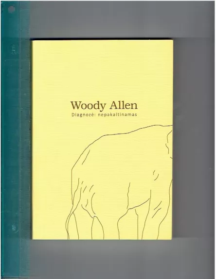 Diagnozė: nepakaltinamas - Allen Woody, knyga