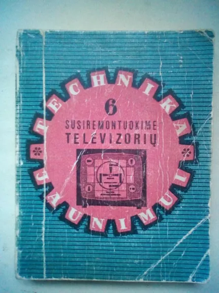 Susiremontuokime televizorių-6(Technika jaunimui) - L. Vinogradovas, knyga
