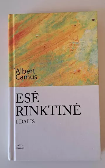 Esė rinktinė (I dalis) - Albert Camus, knyga 1