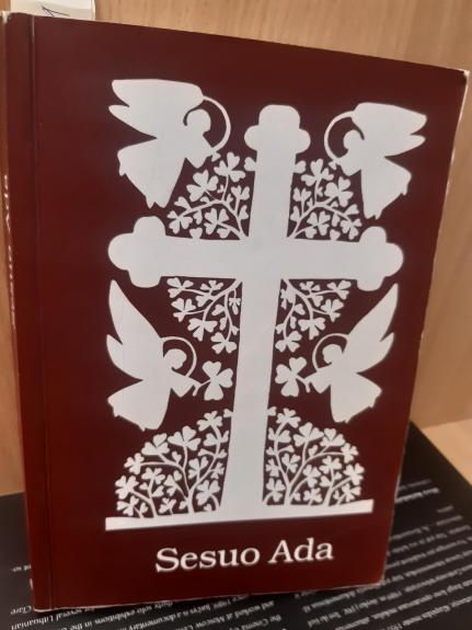 Sesuo Ada. Pašaukta ginti Tautos sielą