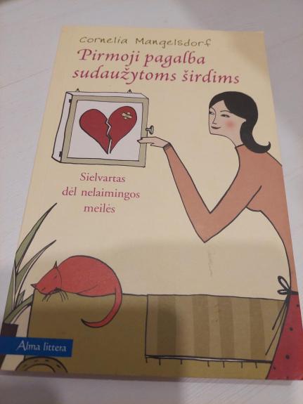 Pirmoji pagalba sudaužytoms širdims