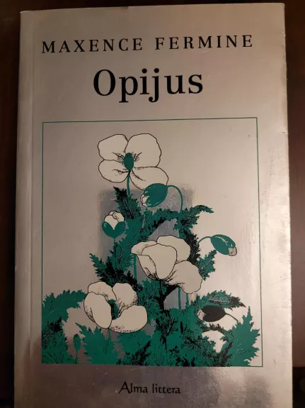 Opijus - Maxence Fermine, knyga