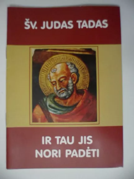 Šv. Judas Tadas ir tau jis nori padėti - Rimantas Norvila, knyga