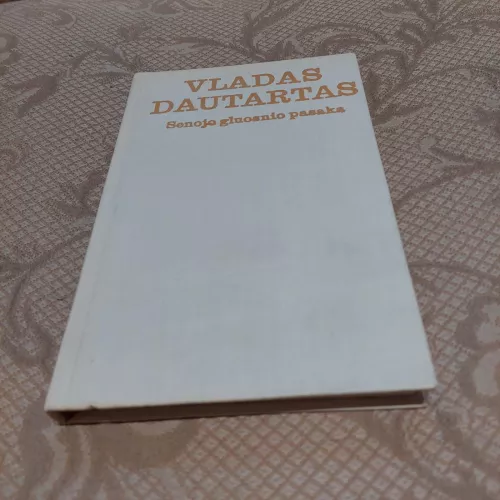 Senojo gluosnio pasaka - Vladas Dautartas, knyga