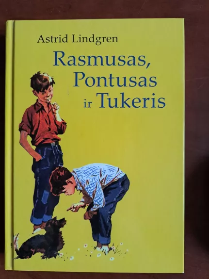 Rasmusas, Pontusas ir Tukeris - Astrid Lindgren, knyga