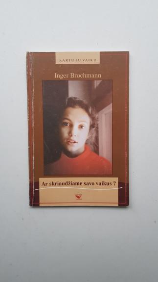 Ar skriaudžiame savo vaikus?