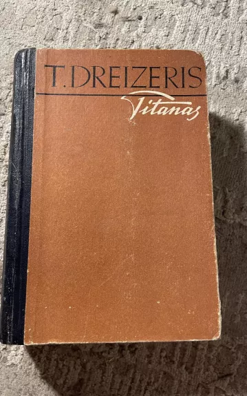 Titanas - T. Dreizeris, knyga 1