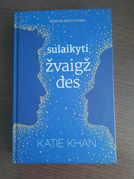 Sulaikyti žvaigždes - Katie Khan, knyga