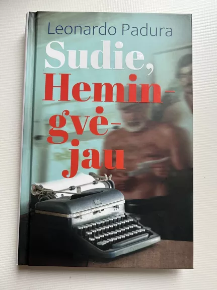 Sudie, Hemingvėjau