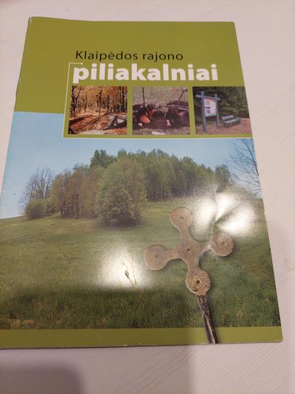 Klaipėdos rajono piliakalniai (brošiūra)