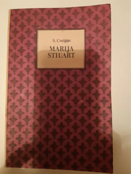 Marija Stiuart - Stefan Zweig, knyga