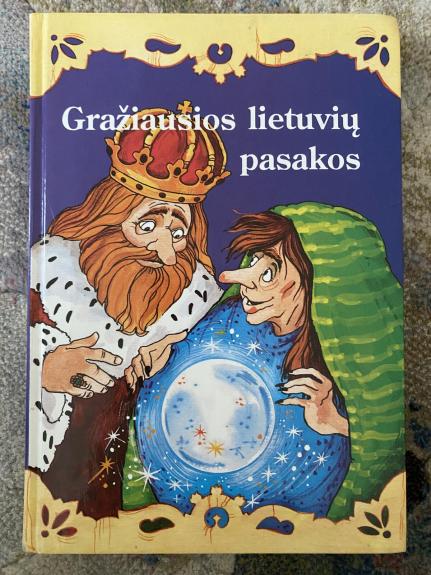 Gražiausios lietuvių pasakos (I knyga) - Autorių Kolektyvas, knyga