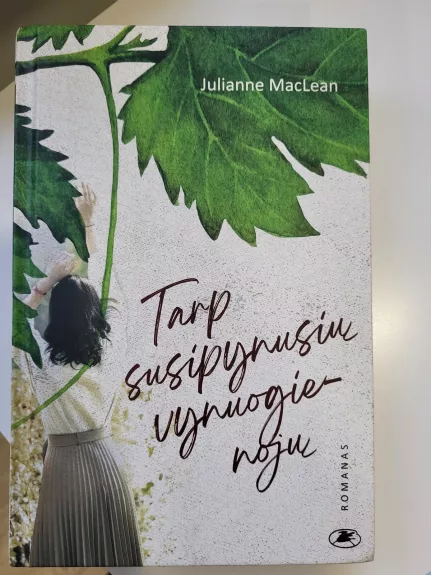 Tarp susipynusių vynuogienojų - Julianne MacLean, knyga