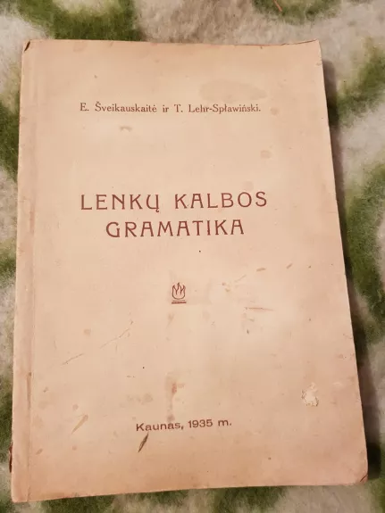 Lenkų kalbos gramatika - E. Šveikauskaitė, T. Lehr-Splawinski, knyga