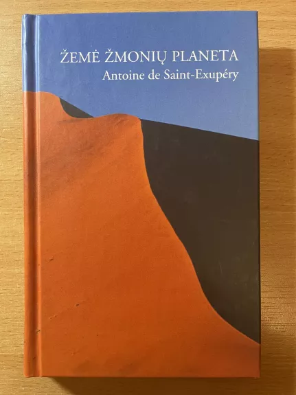 Žemė žmonių planeta - Antoine de Saint-Exupéry, knyga