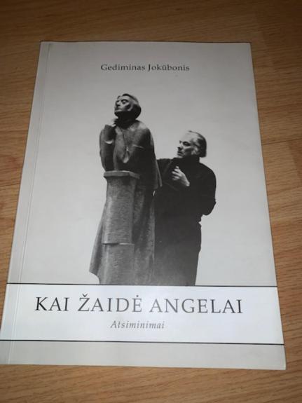Kai žaidė angelai. Atsiminimai