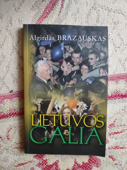 Lietuvos galia - Algirdas Brazauskas, knyga