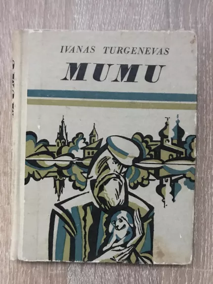 Mumu - Ivanas Turgenevas, knyga