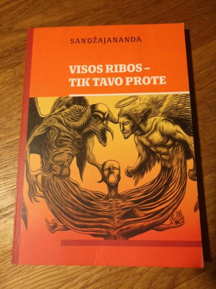 Visos ribos - tik tavo prote - Autorių Kolektyvas, knyga