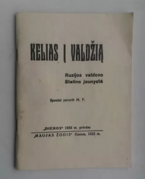 Kelias į valdžią. Rusijos valdovo Stalino jaunystė - Autorių Kolektyvas, knyga