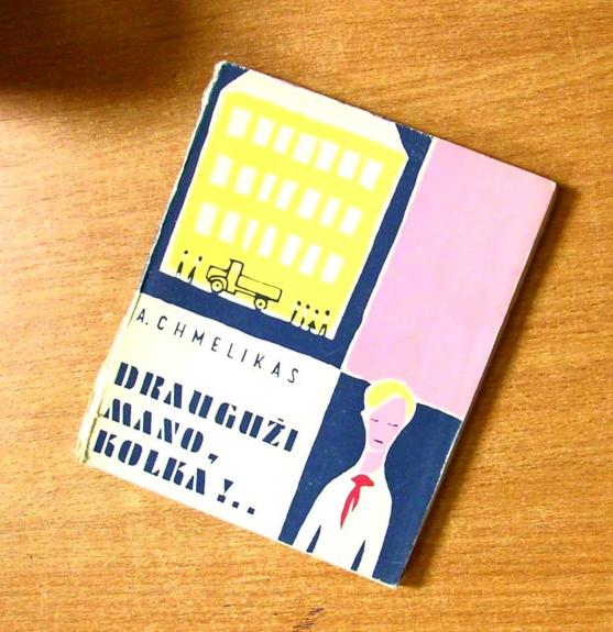 Drauguži mano, Kolka!..