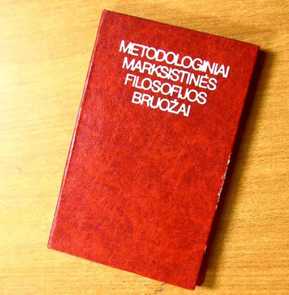 Metodologiniai marksistinės filosofijos bruožai - J. Karosas, knyga