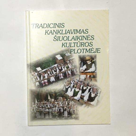 Tradicinis kankliavimas šiuolaikinės kultūros plotmėje