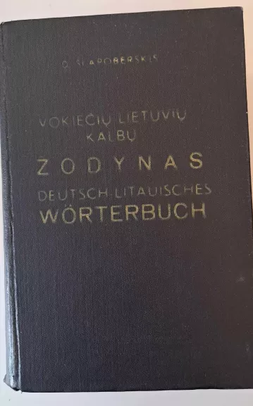 Vokiečių-lietuvių kalbų žodynas - D. Šlapoberskis, knyga 1
