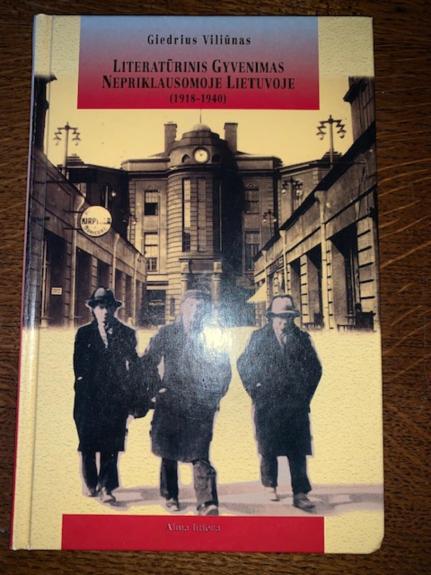 Literatūrinis gyvenimas nepriklausomoje Lietuvoje (1918-1940)