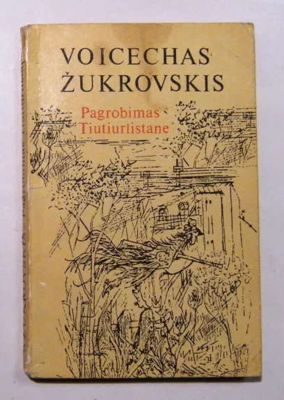 Pagrobimas Tiutiurlistane - Voicechas Žukrovskis, knyga 1