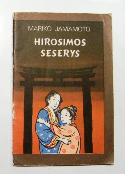 Hirosimos seserys - Mariko Jamamoto, knyga 1