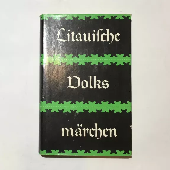 Litauische Volksmarchen - Autorių Kolektyvas, knyga