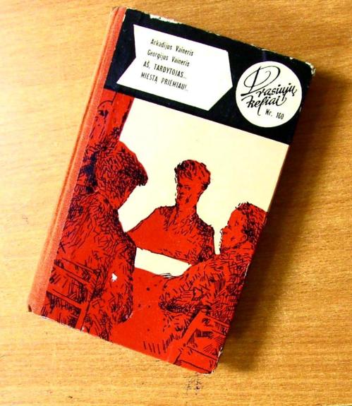 Aš, tardytojas… Miestą priėmiau!