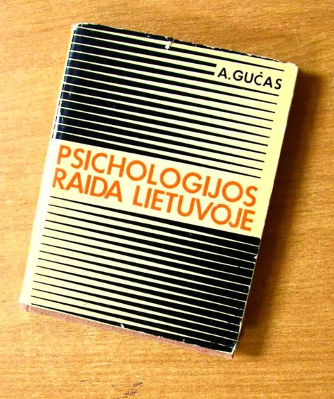 Psichologijos raida Lietuvoje - A. Gučas, knyga