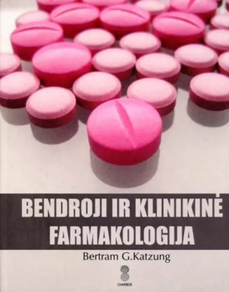 Bendroji ir klinikinė farmakologija - Bertram G. Katzung, knyga