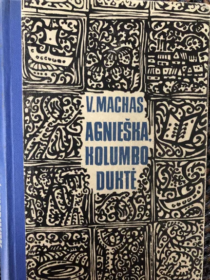 Agnieška, Kolumbo duktė - V. Machas, knyga