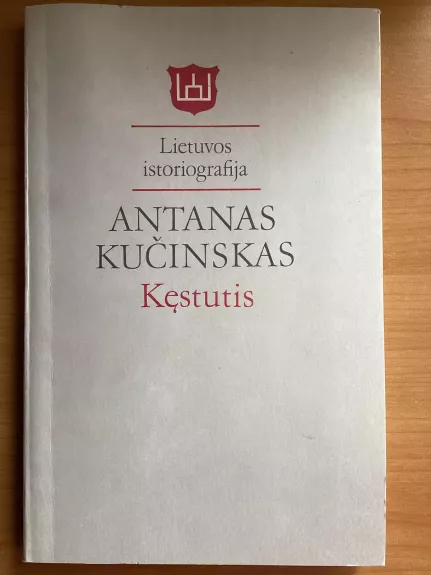 Kęstutis - Antanas Kučinskas, knyga