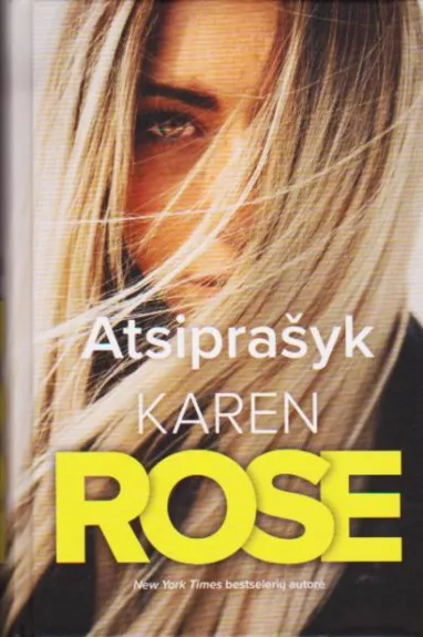 Atsiprašyk - Karen Rose, knyga