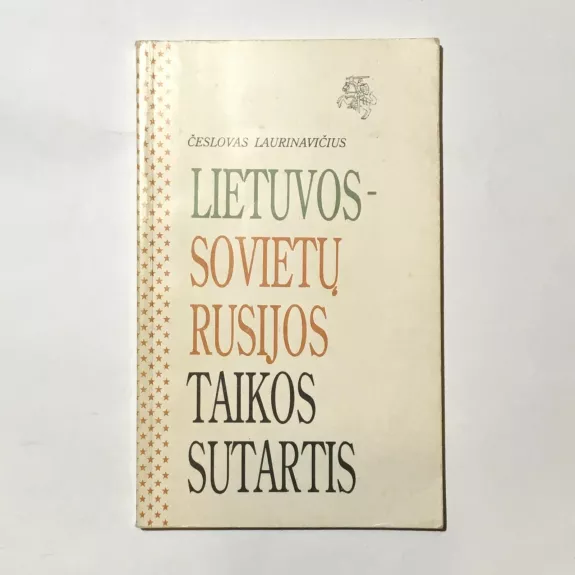 Lietuvos-Sovietų Rusijos Taikos sutartis - Česlovas Laurinavičius, knyga