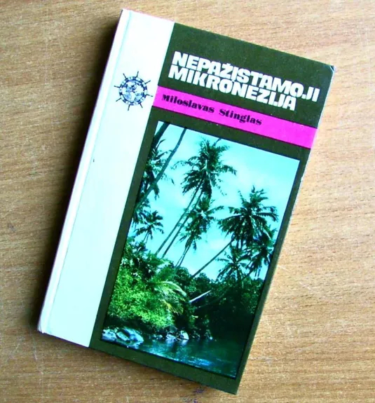 Nepažįstamoji Mikronezija - M. Stinglas, knyga