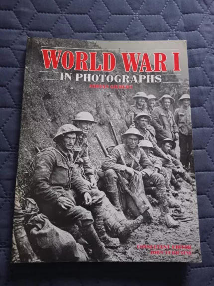 World war I in photographs - Adrian Gilbert, knyga 1