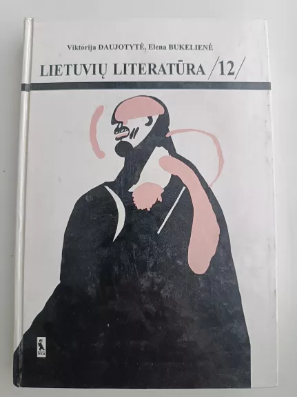 Lietuvių literatūra XII kl - Viktorija Daujotytė, knyga