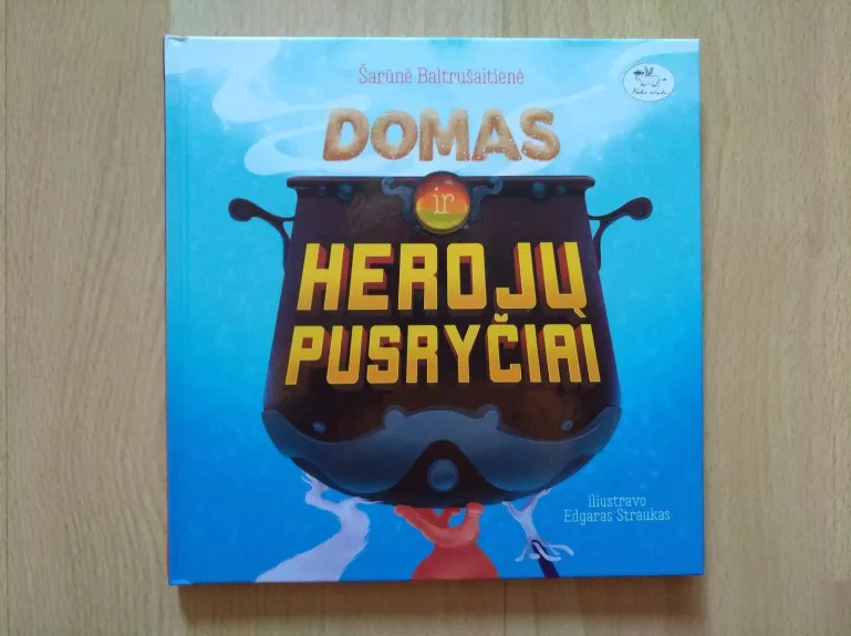 Domas ir herojų pusryčiai - Šarūnė Baltrušaitienė, knyga