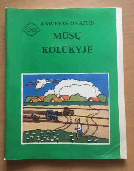 Mūsų kolūkyje - Anicetas Onaitis, knyga 1